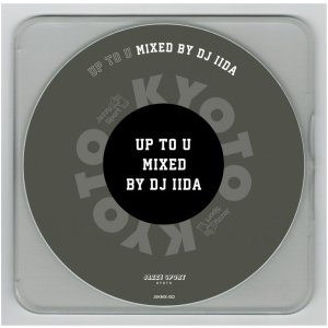 画像: DJ IIDA / UP TO U  (Mix CD)