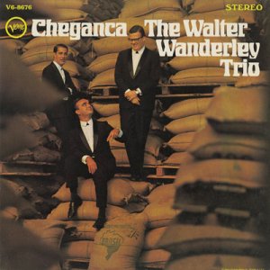 画像: The Walter Wanderley Trio / Cheganca