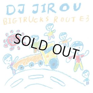 画像: DJ Jirou / Big Trucks Route 3 (Mix CD)