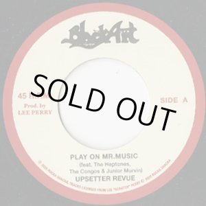 画像: Upsetter Revue / The Silvertones - Play On Mr. Music / Rejoice Jah Jah Children (Dub Plate Mix)