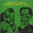 画像1: Sebastiao Tapajos & Pedro Dos Santos / Sebastiao Tapajos, Pedro Dos Santos Vol. 2 (1)