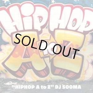 画像: DJ SOOMA / HIPHOP A to Z (MIX CD)