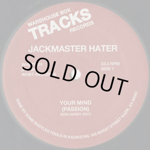 画像: Jackmaster Hater / Your Mind (Passion)