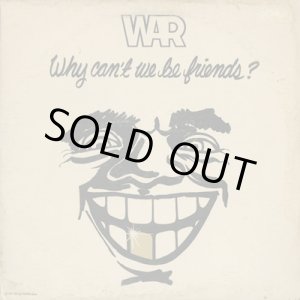 画像: War / Why Can't We Be Friends?