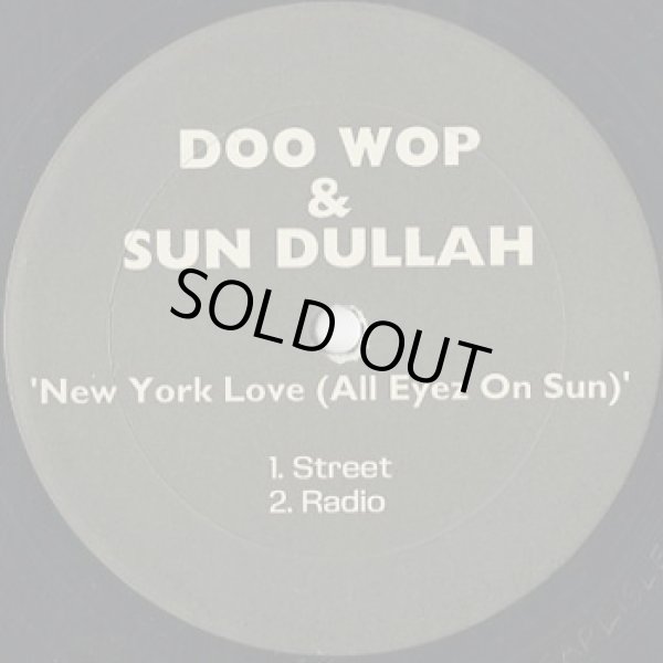 画像1: Doo Wop & Sun Dullah / New York Love (All Eyez On Sun) (1)