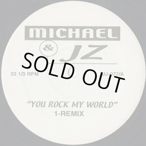 画像: Michael & JZ / You Rock My World (Remix)