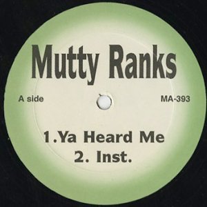 画像: Mutty Ranks / Yes, I Hold It Down c/w Ya Heard Me