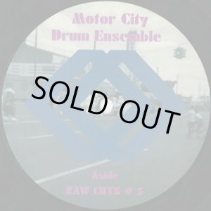 画像: Motor City Drum Ensemble / Raw Cuts # 5 c/w Raw Cuts # 6