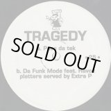 画像: Tragedy / Pass Da Tek c/w Da Funk Mode