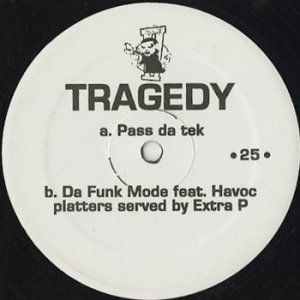 画像: Tragedy / Pass Da Tek c/w Da Funk Mode