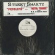 画像1: Street Smartz / Problemz c/w Metal Thangz (12inch) (1)