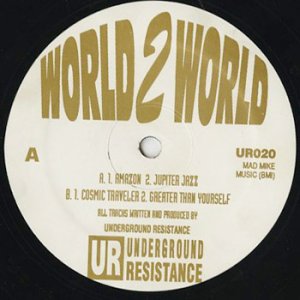 画像: Underground Resistance / World 2 World (12inch)